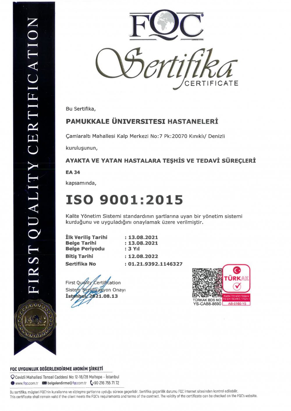 Pamukkale Üniversitesi Hastaneleri, ISO/IEC 27001:2013 Bilgi Güvenliği Yönetim Sistemi / ISO 9001:2015 Kalite Yönetim Sistemi Belgelerini aldı